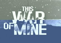 Рецензия: This War of Mine