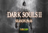 Season Pass для Dark Souls II в продаже!