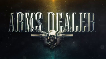 Arms Dealer: Официальный трейлер