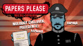 Papers, Please.  , ģ!