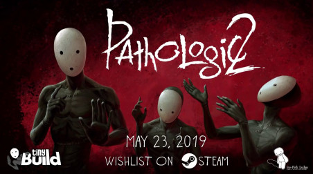 Pathologic 2: Анонс даты релиза