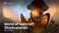 WORLD OF WARCRAFT: SHADOWLANDS. Вы готовы