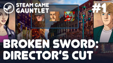 Broken Sword: Shadow of the Templars — The Director's Cut #1 [Steam Game Gauntlet]